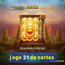 jogo 21 de cartas